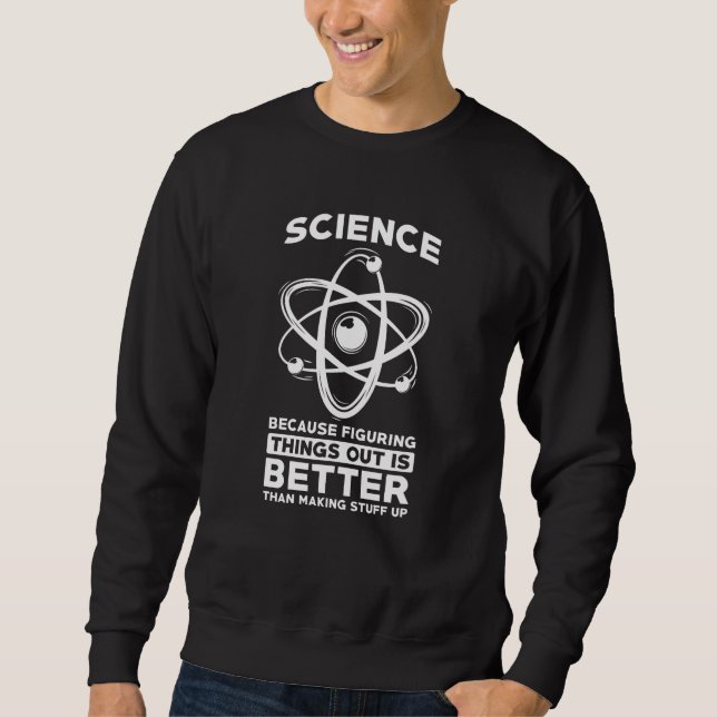 Sudadera La Ciencia Porque Entender Las Cosas Es Mejor (Anverso)