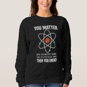 Sudadera La ciencia que importa es la física del físico ene