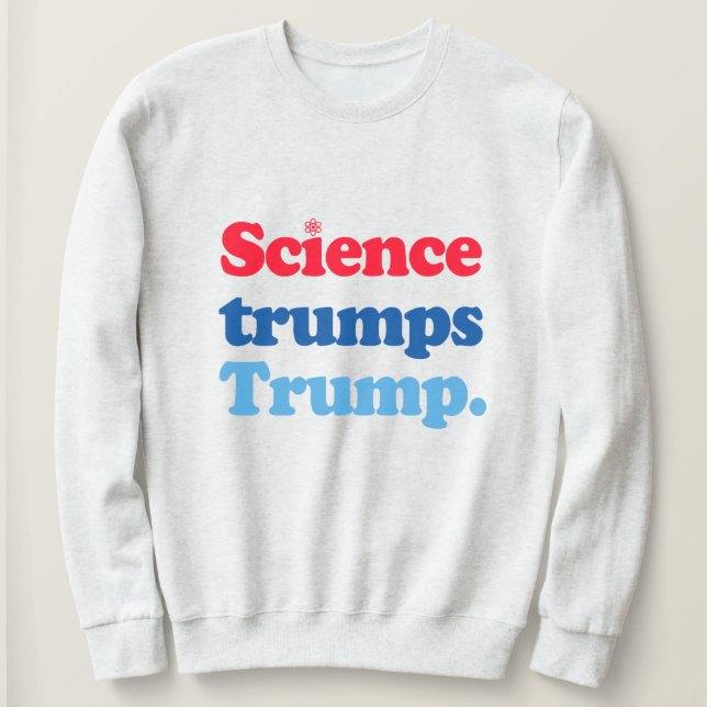 Sudadera La ciencia triunfa sobre Trump (Anverso del diseño)