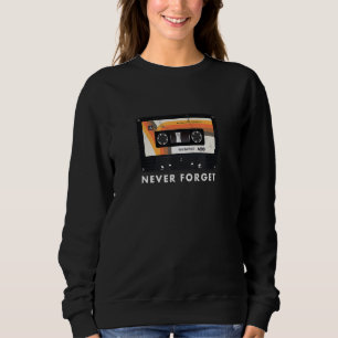 Sudadera La clásica cinta cassette de los años 80 nunca olv