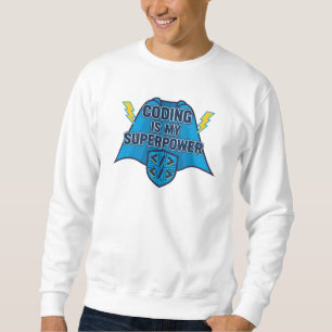 Sudadera La codificación es mi superpoder – Camiseta divert