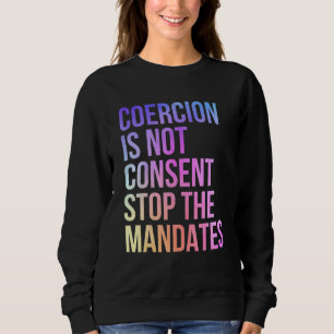 Sudadera La Coerción No Es Consentimiento Detener Los Manda