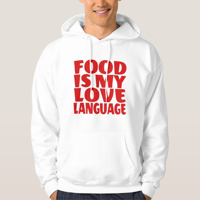 Sudadera La comida es mi idioma de amor (Anverso)