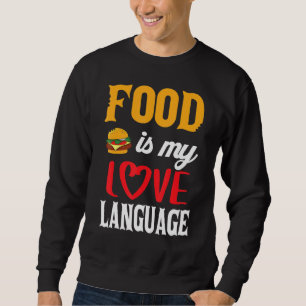 Sudadera La comida es mi idioma de amor