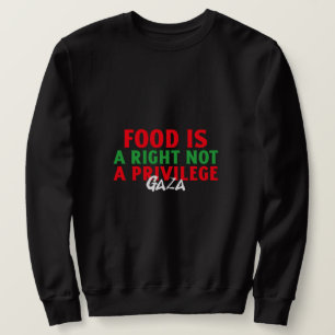 Sudadera La comida es un derecho No es un privilegio Hambre