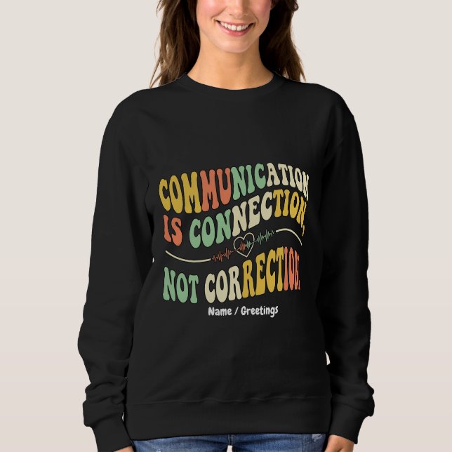 Sudadera La comunicación retro es conexión, no corrección (Anverso)