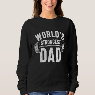 Sudadera La construcción del cuerpo de papá más fuerte del