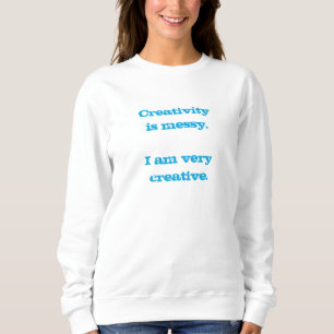 Sudadera La creatividad es desordenada. Dulces de las mujer