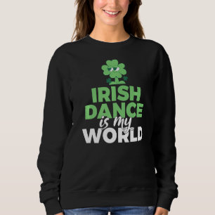 Sudadera La danza irlandesa es mi bailarina mundial irlande