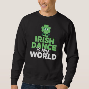 Sudadera La danza irlandesa es mi bailarina mundial irlande