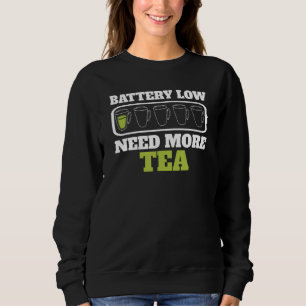 Sudadera La debilidad de la batería necesita más té