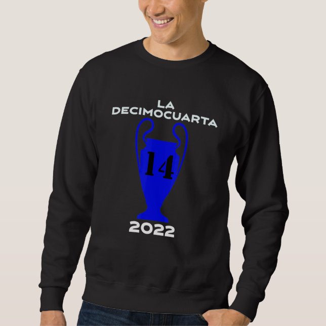Sudadera La Decimocuarta 14° Título Fans Del Fútbol Europeo (Anverso)