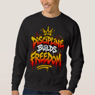 Sudadera La disciplina construye libertad Graffiti Arte Cal