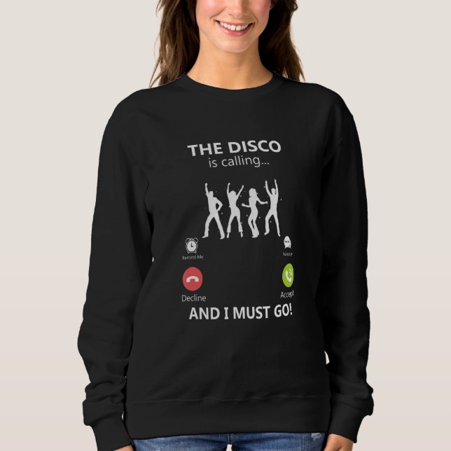 Sudadera La Discoteca Llama Y Tengo Que Ir Música De Baile  (Anverso)
