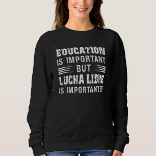 Sudadera La divertida lucha contra la educación es importan