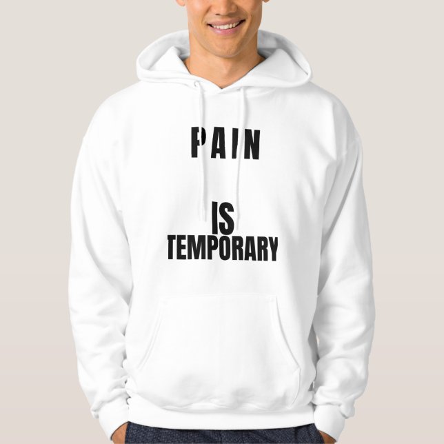 Sudadera La Dolor Es Temporal Camiseta (Anverso)