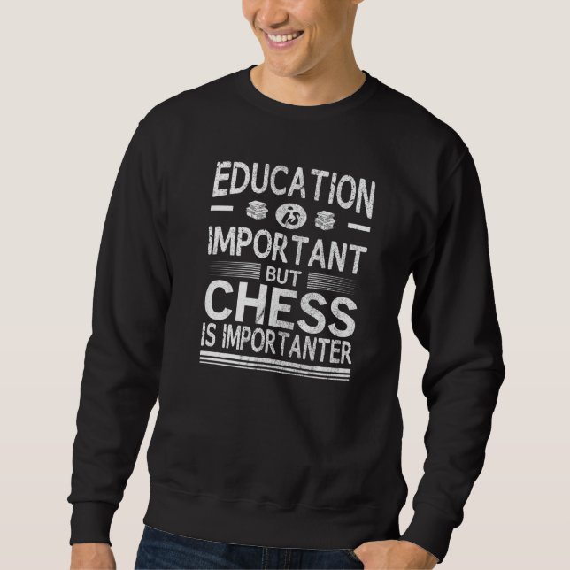 Sudadera La educación es importante, pero el ajedrez es imp (Anverso)