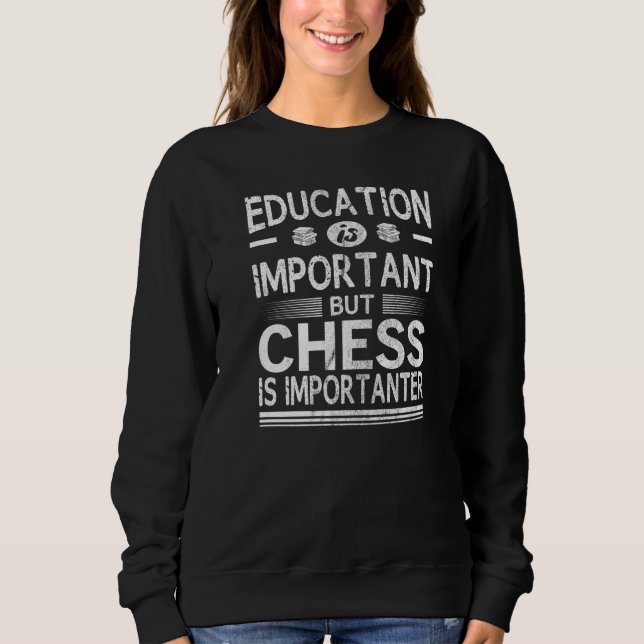 Sudadera La educación es importante, pero el ajedrez es imp (Anverso)