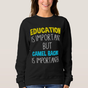 Sudadera La educación es importante, pero la Carreras de ca