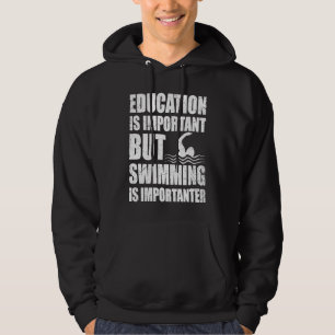 Sudadera La Educación Es Importante, Pero Nadar Es Importan