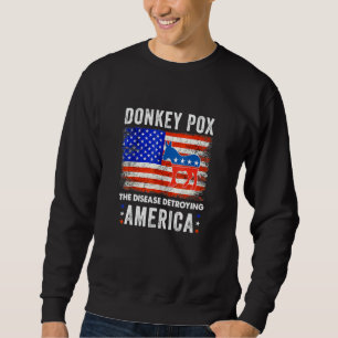 Sudadera La enfermedad que destruye Estados Unidos