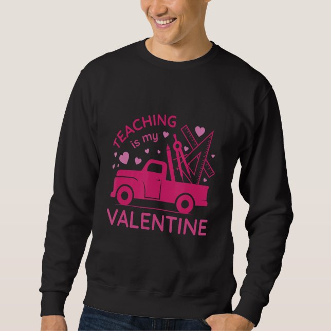 Sudadera La Enseñanza Es Mi Novedad De San Valentín. (Anverso)