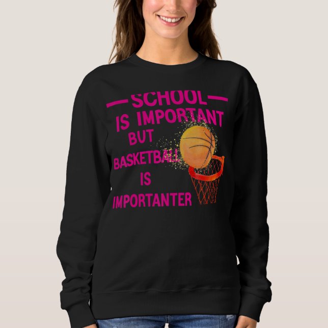 Sudadera La escuela es importante, pero el baloncesto es im (Anverso)