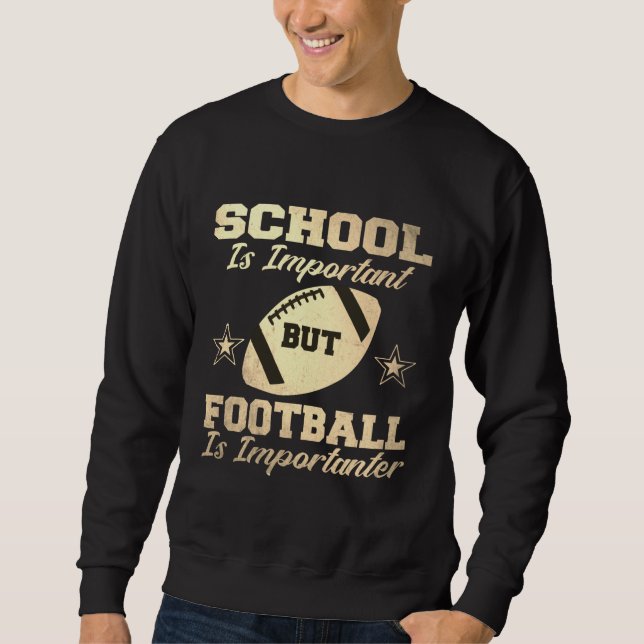 Sudadera La escuela es importante, pero el fútbol es import (Anverso)