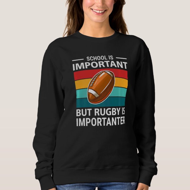 Sudadera La Escuela Es Importante, Pero El Rugby Es Importa (Anverso)