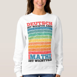 Sudadera La escuela es importante, pero la matemática es im