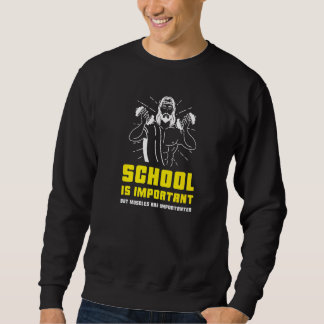 Sudadera La Escuela Es Importante, Pero Los Músculos Son Im