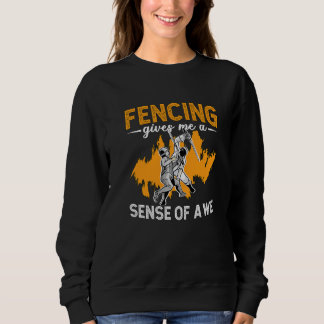 Sudadera La esgrima me da un sentido de la esgrima de espad