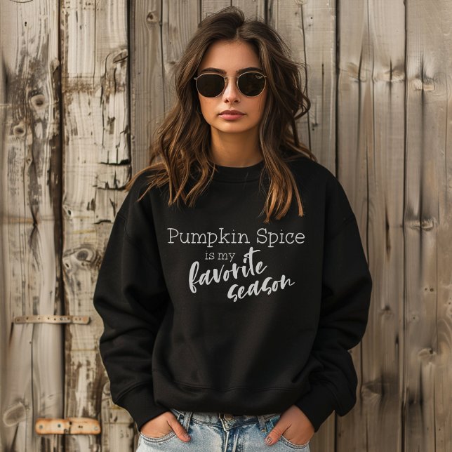 Sudadera La especia de calabaza es mi temporada favorita (Subido por el creador)