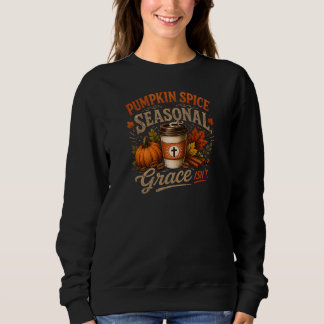 Sudadera La Especias de Calabaza Es Gracia Estacional No Es