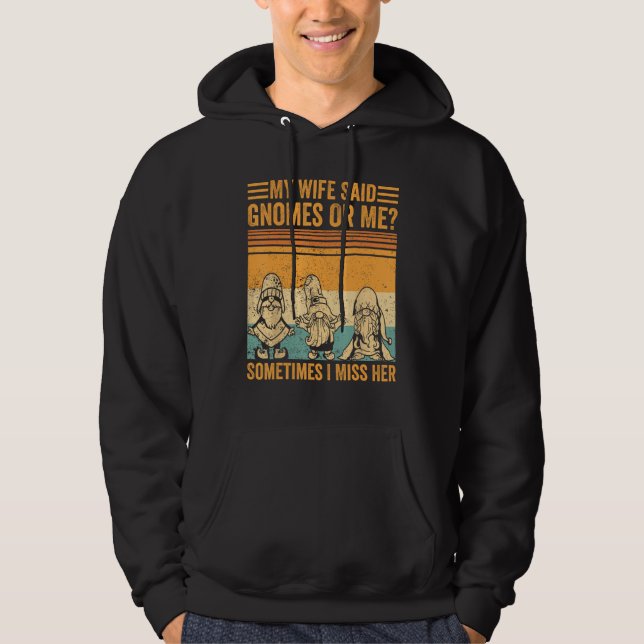 Sudadera La Esposa Dijo Que Me Gnomes Que Extraño Su Gracio (Anverso)