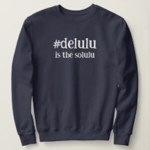 La etiqueta #Delulu es el Solulu