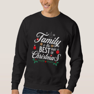 Sudadera La familia es la mejor parte de la Navidad