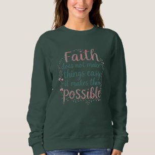 Sudadera La Fe Hace Posibles Las Cosas Cristianas