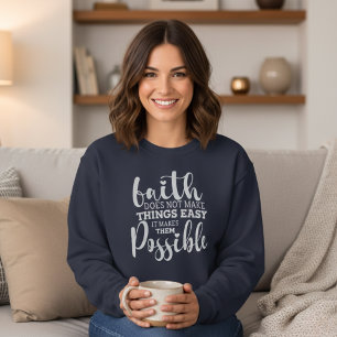 Sudadera La Fe Hace Posibles Las Cosas Cristianas