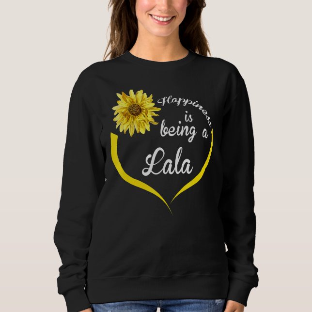 Sudadera La Felicidad De Lala Es Ser Lala (Anverso)