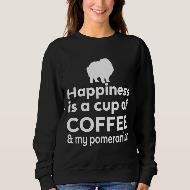 Sudadera La Felicidad Es Café Amp Mi Pomerania (Anverso)