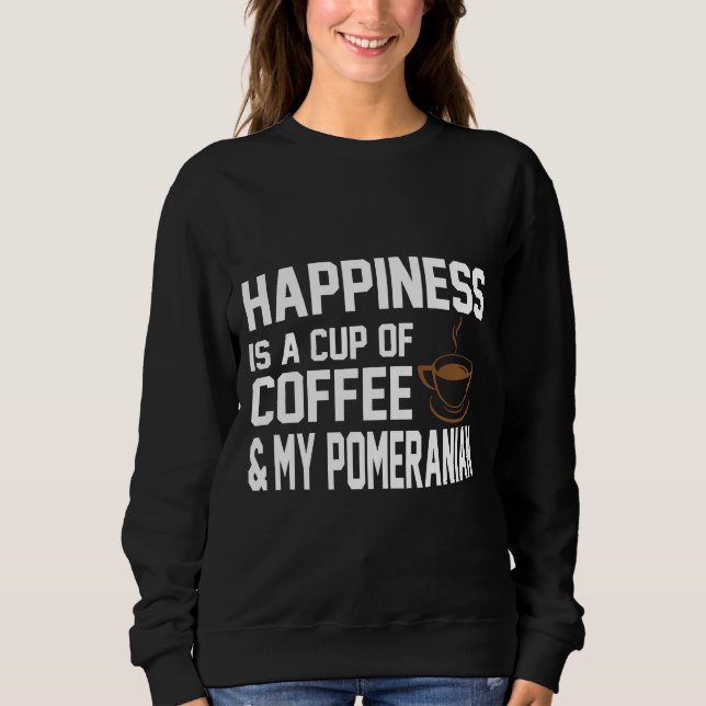 Sudadera La Felicidad Es Café Amp Pomerania (Anverso)