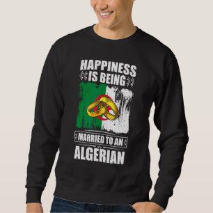 Sudadera La Felicidad Es Estar Casado Con Un Argelino Argel