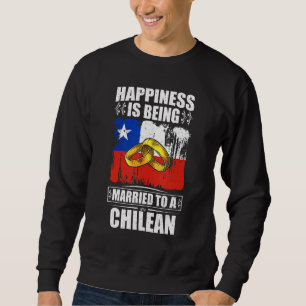 Sudadera La Felicidad Es Estar Casado Con Un Chile Chileno