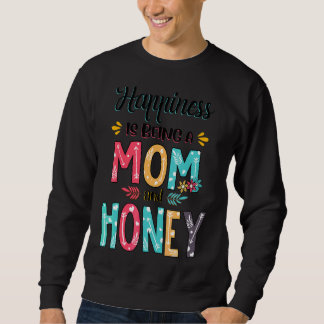 Sudadera La felicidad es ser madre y madre de miel