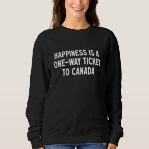 Sudadera La felicidad es un boleto de ida a Canadá