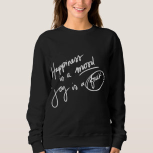 Sudadera La Felicidad Es Un Regalo De Fruta.