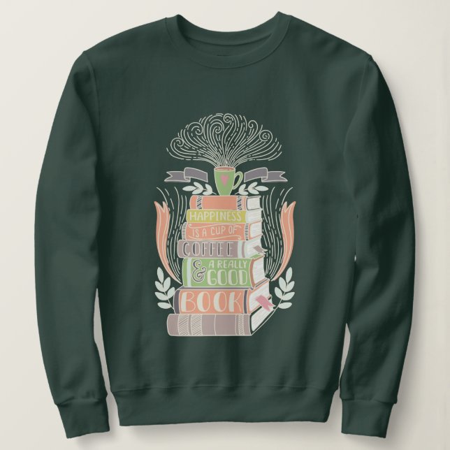 Sudadera "La felicidad es una taza de café y un buen libro" (Anverso del diseño)