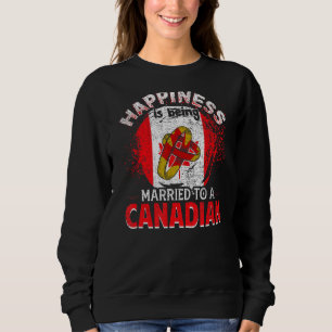 Sudadera La Felicidad Está Siendo Casada Con Un Canadiense 