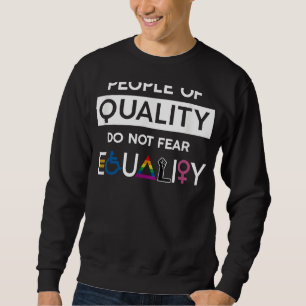 Sudadera La Gente De Calidad No Le Teme A La Igualdad Orgul